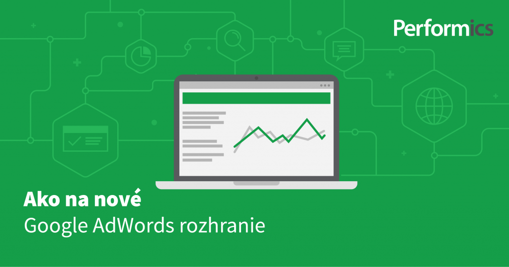 Performics-ako-na-nove-rozhranie-google